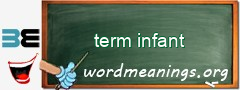 WordMeaning blackboard for term infant